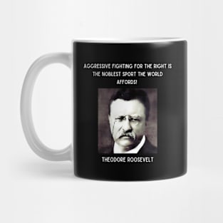 Theodore Roosevelt Quote Mug